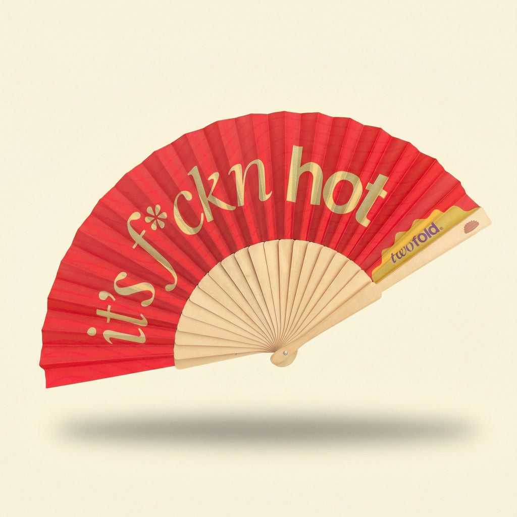 "It’s f*ckn Hot" Fan - Twofold